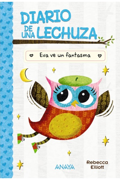DIARIO DE UNA LECHUZA 2. EVA VE UN FANTASMA