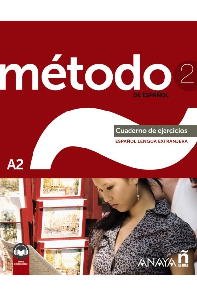 MÉTODO 2 DE ESPAÑOL (A2). CUADERNO DE EJERCICIOS (ED. 2022)