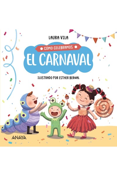 CÓMO CELEBRAMOS EL CARNAVAL