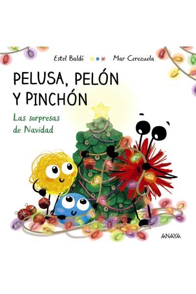 PELUSA, PELÓN Y PINCHÓN. LAS SORPRESAS DE NAVIDAD