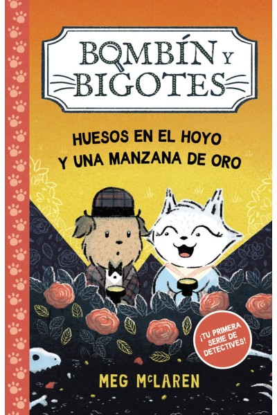 BOMBÍN Y BIGOTES 1: HUESOS EN EL HOYO Y UNA MANZANA DE ORO