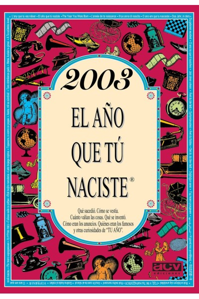 2003 EL AÑO QUE TU NACISTE