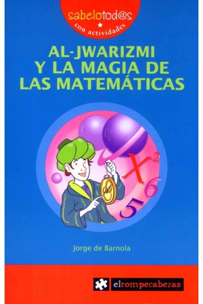 AL-JWARIZMI Y LA MAGIA DE LAS MATEMÁTICAS