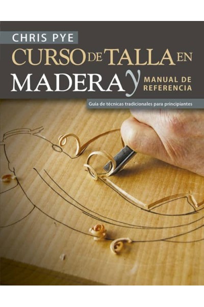 CURSO DE TALLA EN MADERA Y MANUAL DE REFERENCIA