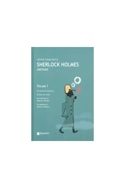 SHERLOCK HOLMES ANOTADO. VOLUME I