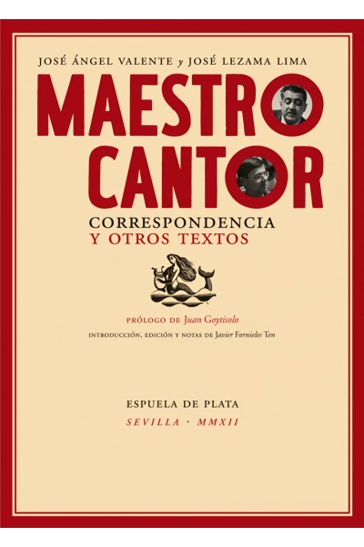 MAESTRO CANTOR. CORRESPONDENCIA Y OTROS TEXTOS