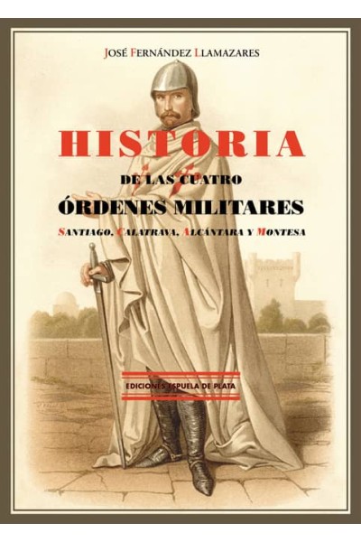 HISTORIA DE LAS CUATRO ORDENES MILITARES NE