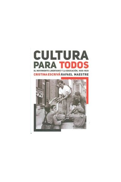 CULTURA PARA TODOS:MOVIMIENTO LIBERTARIO Y EDUCACION