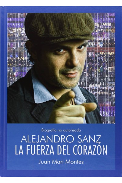 ALEJANDRO SANZ. LA FUERZA DEL CORAZÓN