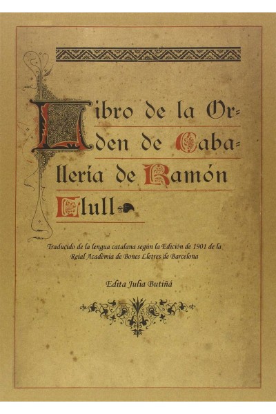 LIBRO DE LA ORDEN DE CABALLERÍA DE RAMÓN LLULL