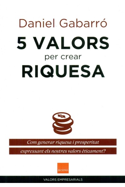 5 VALORS PER CREAR RIQUESA