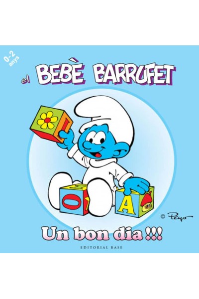 EL BEBÈ BARRUFET. UN BON DIA
