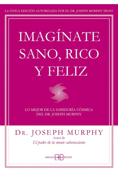 IMAGINATE SANO, RICO Y FELIZ