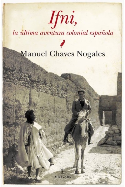 IFNI, LA ULTIMA AVENTURA COLONIAL ESPAÑOLA