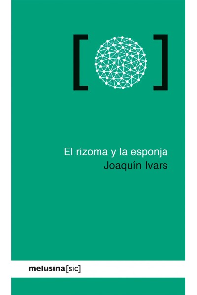 EL RIZOMA Y LA ESPONJA