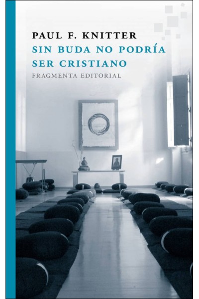 SIN BUDA NO PODRÍA SER CRISTIANO
