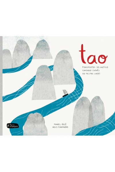 TAO: FRAGMENTOS DO ANTIGO CAMINHO CHINÊS DO MESTRE LAOZI
