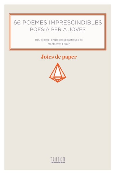 66 POEMES IMPRESCINDIBLES: POEMES PER A JOVES