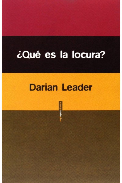 ¿QUÉ ES LA LOCURA?