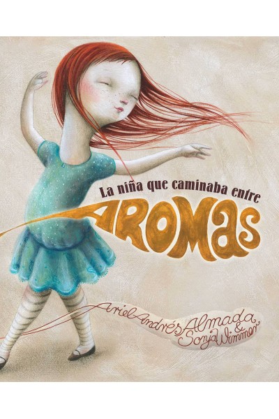 LA NIÑA QUE CAMINABA ENTRE AROMAS