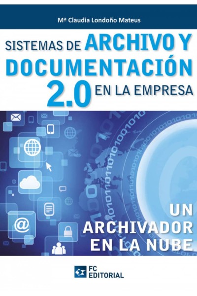 SISTEMAS DE ARCHIVO Y DOCUMENTACION 2.0 EN LA EMPRESA