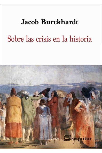 SOBRE LAS CRISIS EN LA HISTORIA
