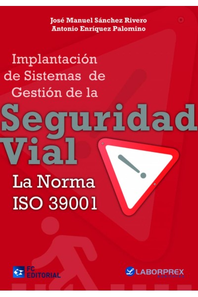 IMPL.SIST.DE GESTION DE LA SEGURIDAD VIAL. NORMA ISO 39001
