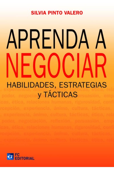 APRENDA A NEGOCIAR. HABILIDADES, ESTRATEGIAS Y TACTICAS