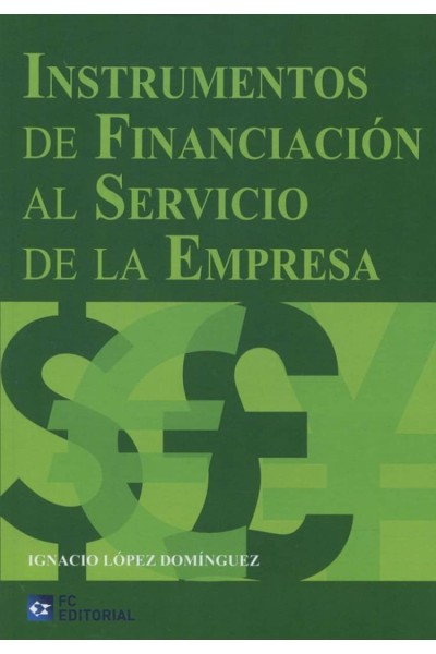 INSTRUMENTOS DE FINANCIACION AL SERVICIO DE LA EMPRESA