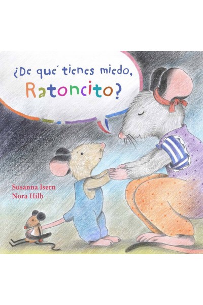 ¿DE QUÉ TIENES MIEDO, RATONCITO?