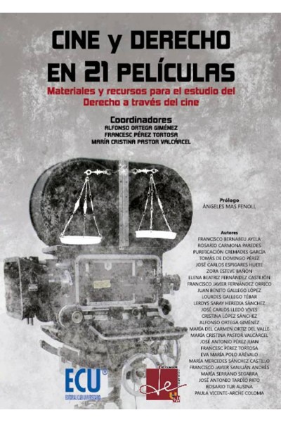 CINE Y DERECHO EN 21 PELÍCULAS. MATERIALES Y RECURSOS PARA EL ESTUDIO DEL DERECHO A TRAVÉS DEL CINE