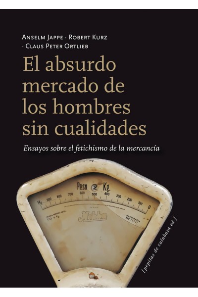 EL ABSURDO MERCADO DE LOS HOMBRES SIN CUALIDADES
