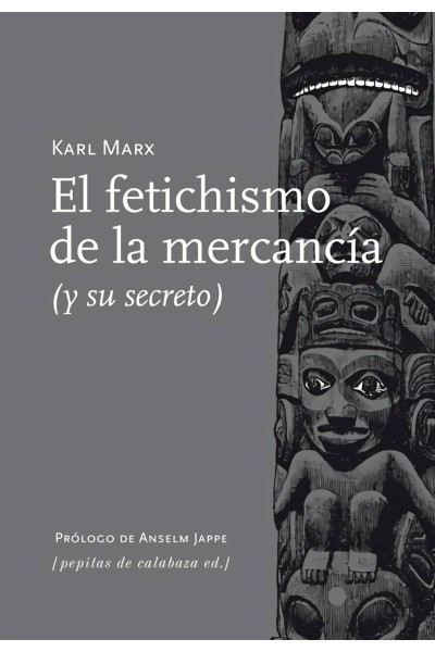 EL FETICHISMO DE LA MERCANCÍA
