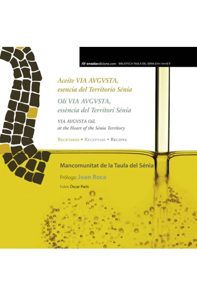 ACEITE VIA AUGUSTA, ESENCIA DEL TERRITORIO SÈNIA