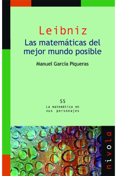 LEIBNIZ LAS MATEMATICAS DEL MEJOR MUNDO P