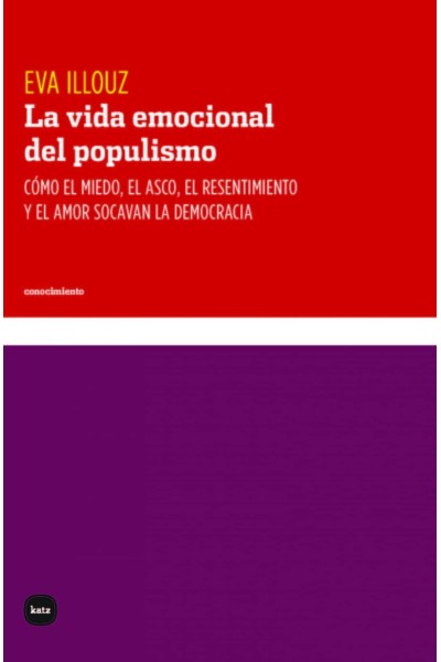 LA VIDA EMOCIONAL DEL POPULISMO