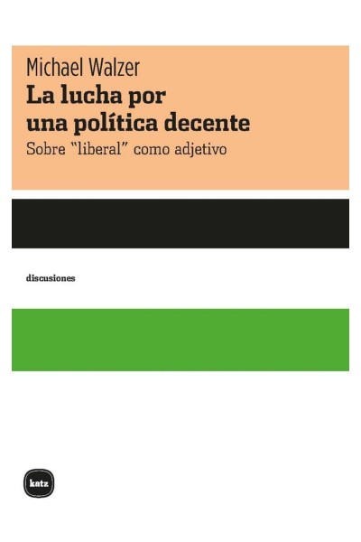 LA LUCHA POR UNA POLITICA DECENTE
