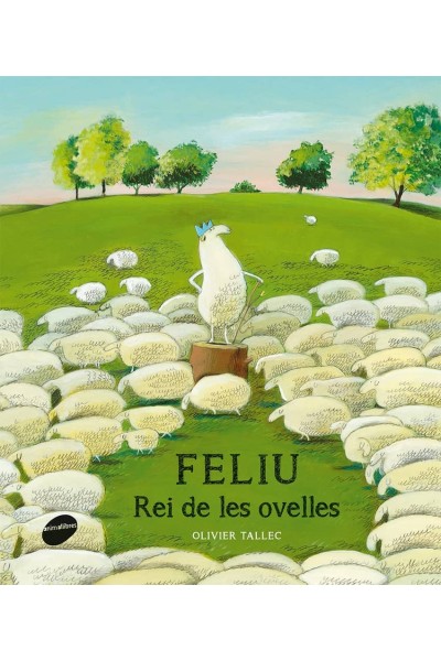 FELIU. EL REI DE LELS OVELLES