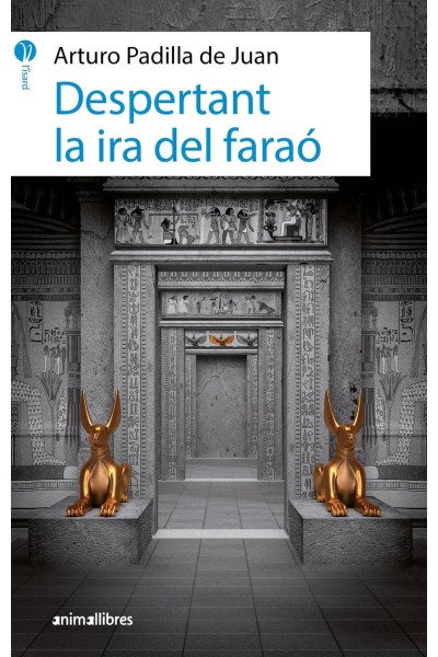DESPERTANT LA IRA DEL FARAÓ