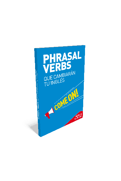 PHRASAL VERBS QUE CAMBIARAN TU INGLES