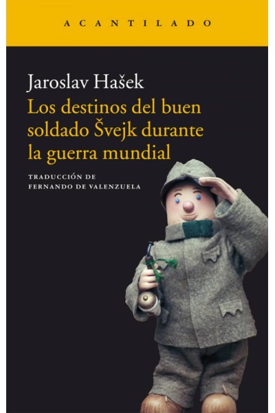 LOS DESTINOS DEL BUEN SOLDADO SVEJK DURANTE LA GUERRA MUNDIAL