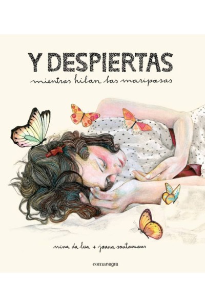 Y DESPIERTAS MIENTRAS HILAN LAS MARIPOSAS