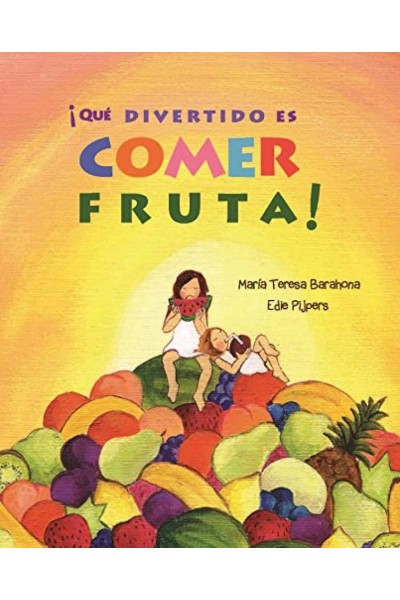 ¡QUE DIVERTIDO ES COMER FRUTA!