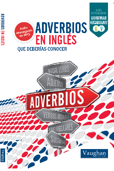 ADVERBIOS EN INGLÉS QUE DEBERÍAS CONOCER