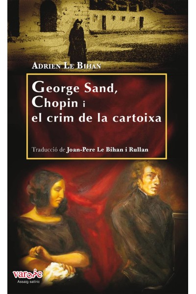 GEORGE SAND, CHOPIN I EL CRIM DE LA CARTOIXA