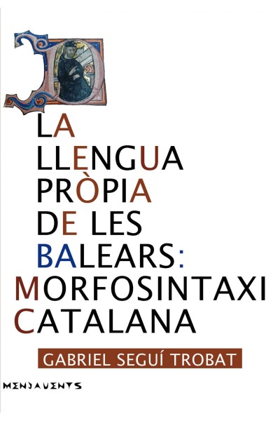 LA LLENGUA PROPIA DE LES BALEARS: MORFOSINTAXI CATALANA