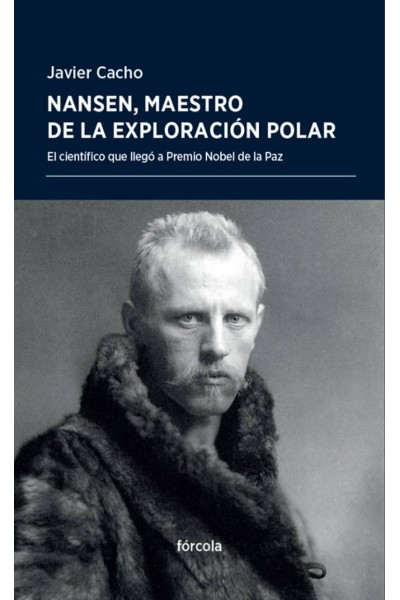 NANSEN, MAESTRO DE LA EXPLORACIÓN POLAR