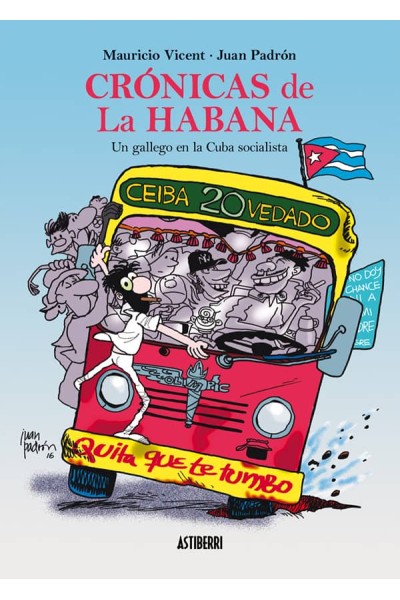 CRONICAS DE LA HABANA UN GALLEGO EN LA CUBA SOCIALISTA