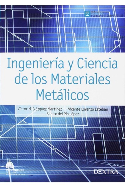 INGENIERÍA Y CIENCIAS DE LOS MATERIALES METÁLICOS