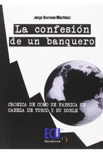 LA CONFESIÓN DE UN BANQUERO